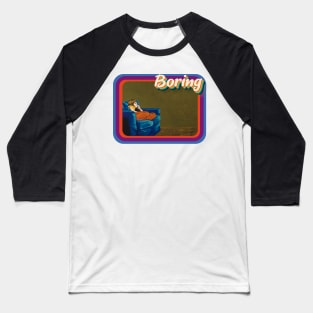 Contemporary Daily Life: Boring Baseball T-Shirt